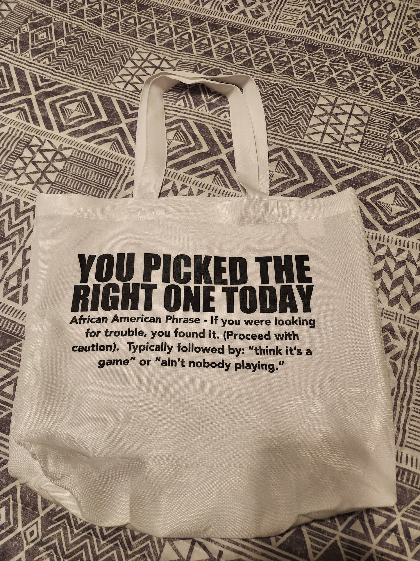 Tote Bags - You Picked the Right One Today