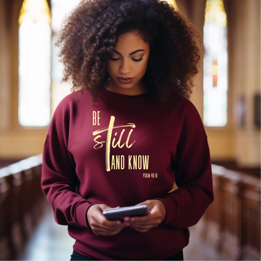 Be Still and Know