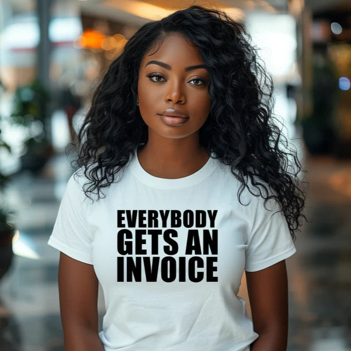 Everybody Get An Invoice