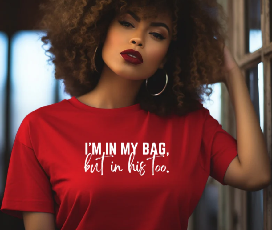 I'm in my Bag But In His Too
