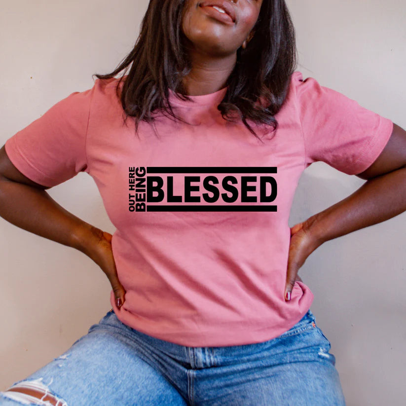 Out Here Being Blessed