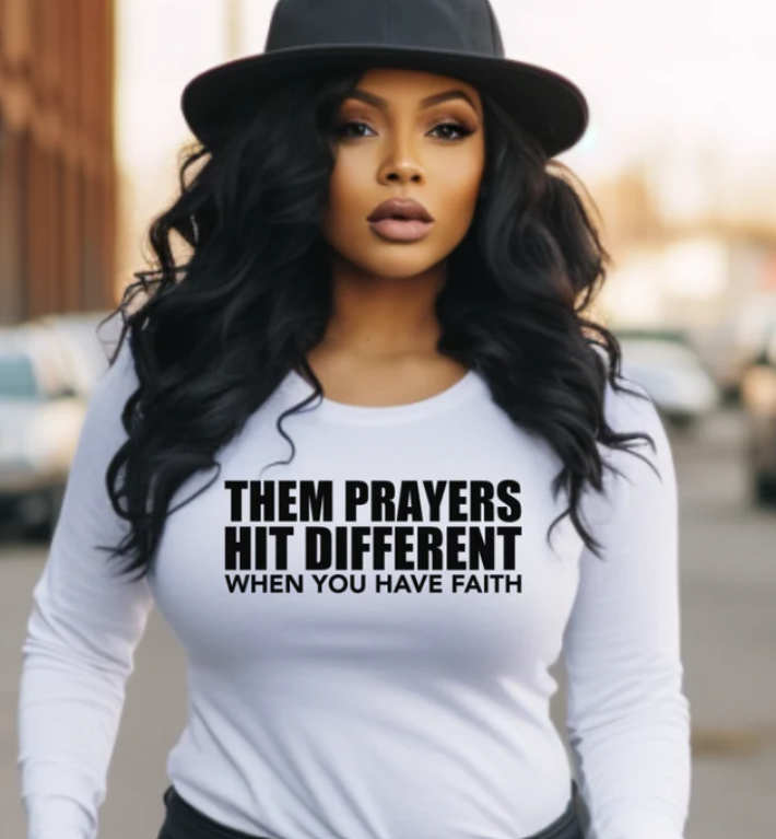 Them Prayers Hit Differently