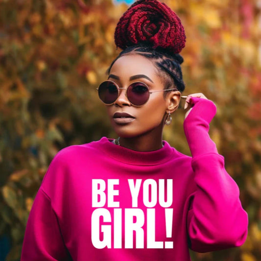 Be You Girl