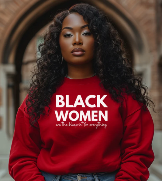 Black Women are the Blueprint for Everything