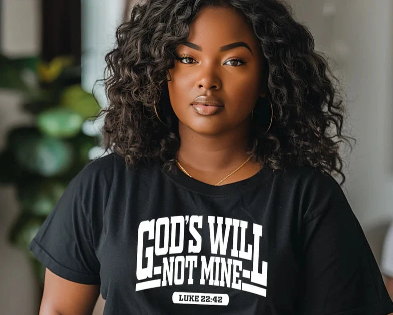 God's Will, Not Mine