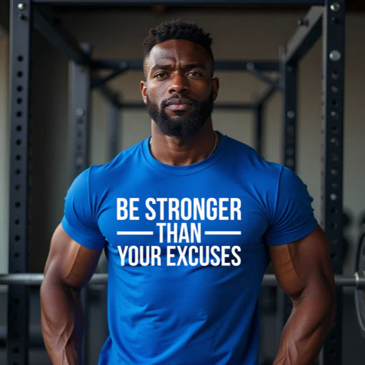 Be Stronger than Your Excuses